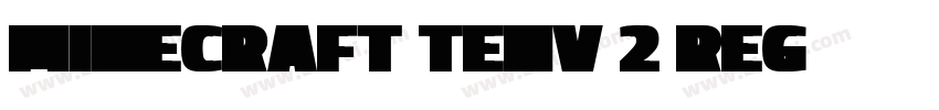 Minecraft Tenv 2 Reg字体转换 Minecraft Tenv 2 Reg字体转换